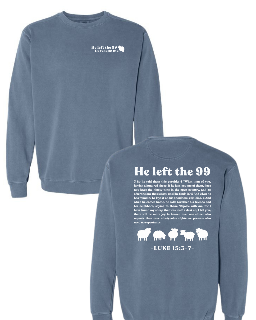 He Left the 99 Christian Sweatshirt